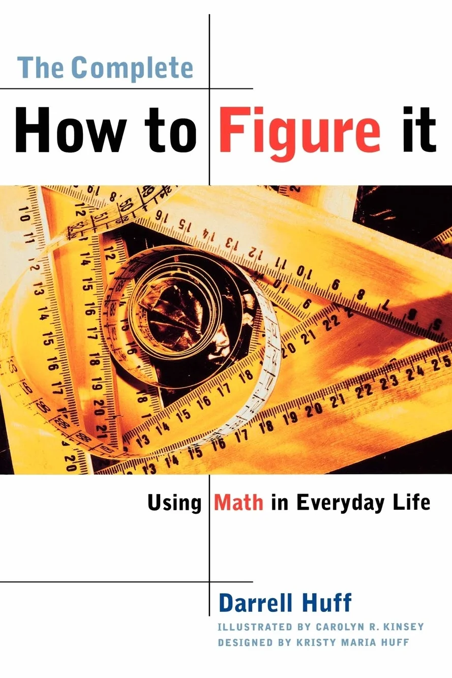 Complete How to Figure It: Using Math in Everyday Life
