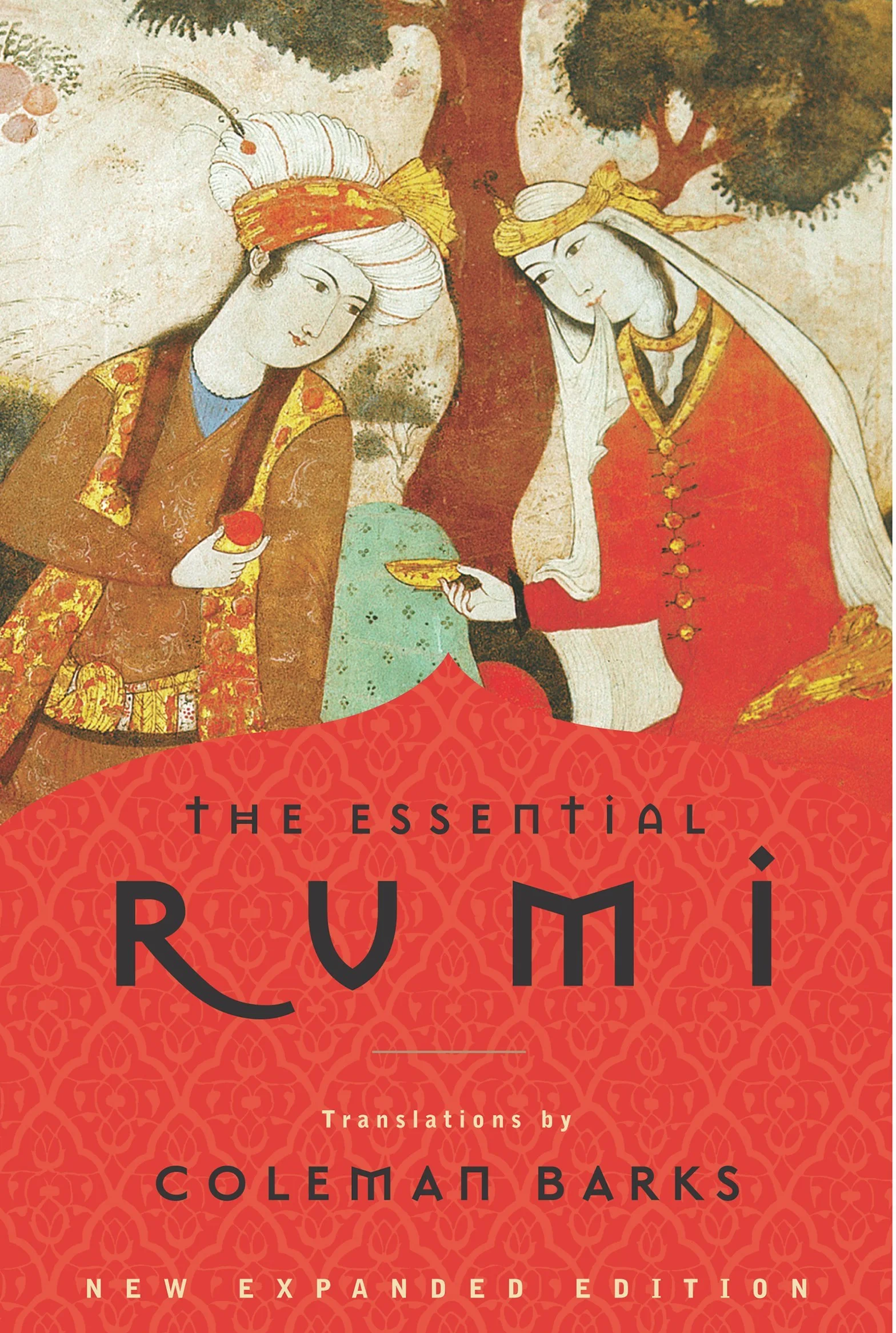 The Essential Rumi Reissue New Expanded Edition