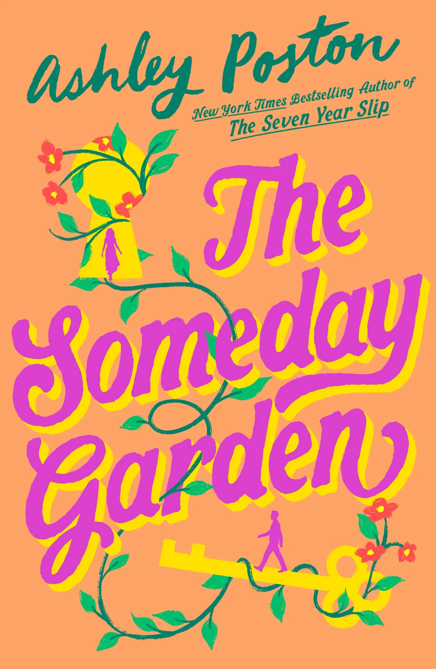 The Someday Garden: The BRAND-NEW for 2026 magical, small-town, love triangle rom-com from the New York Times bestselling author of THE SEVEN YEAR SLIP!