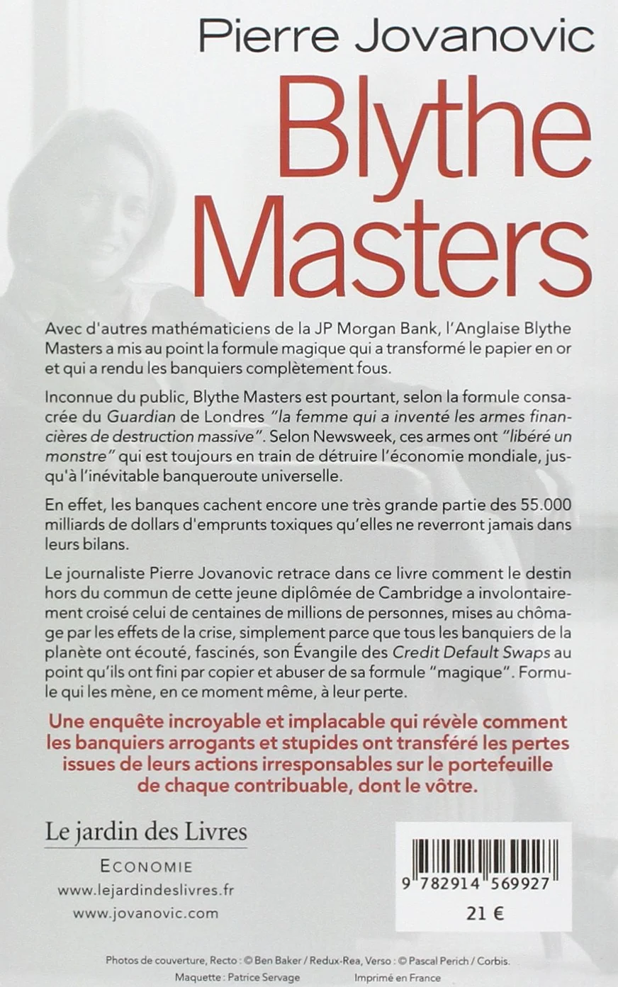 Blythe Masters : la banquière à l'origine de la crise mondiale: Ce qu'elle a fait, ce qu'elle va faire