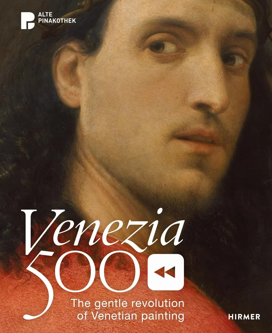 Venezia 500: The Gentle Revolution of Venetian Painting /anglais