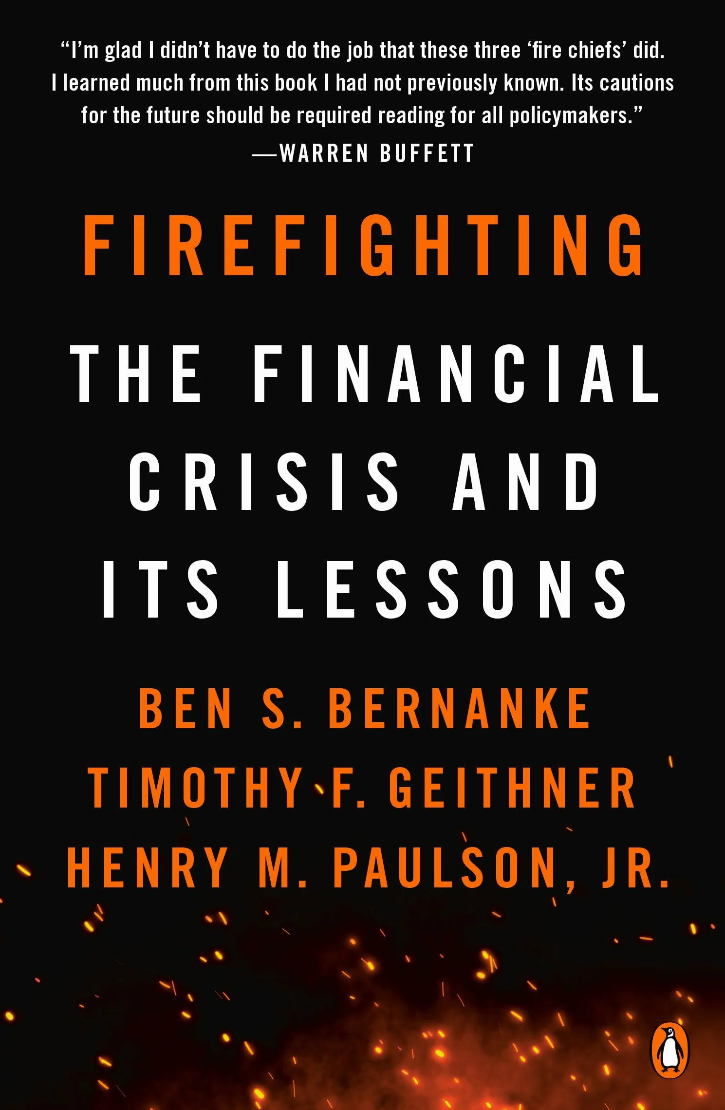 Firefighting: The Financial Crisis and Its Lessons