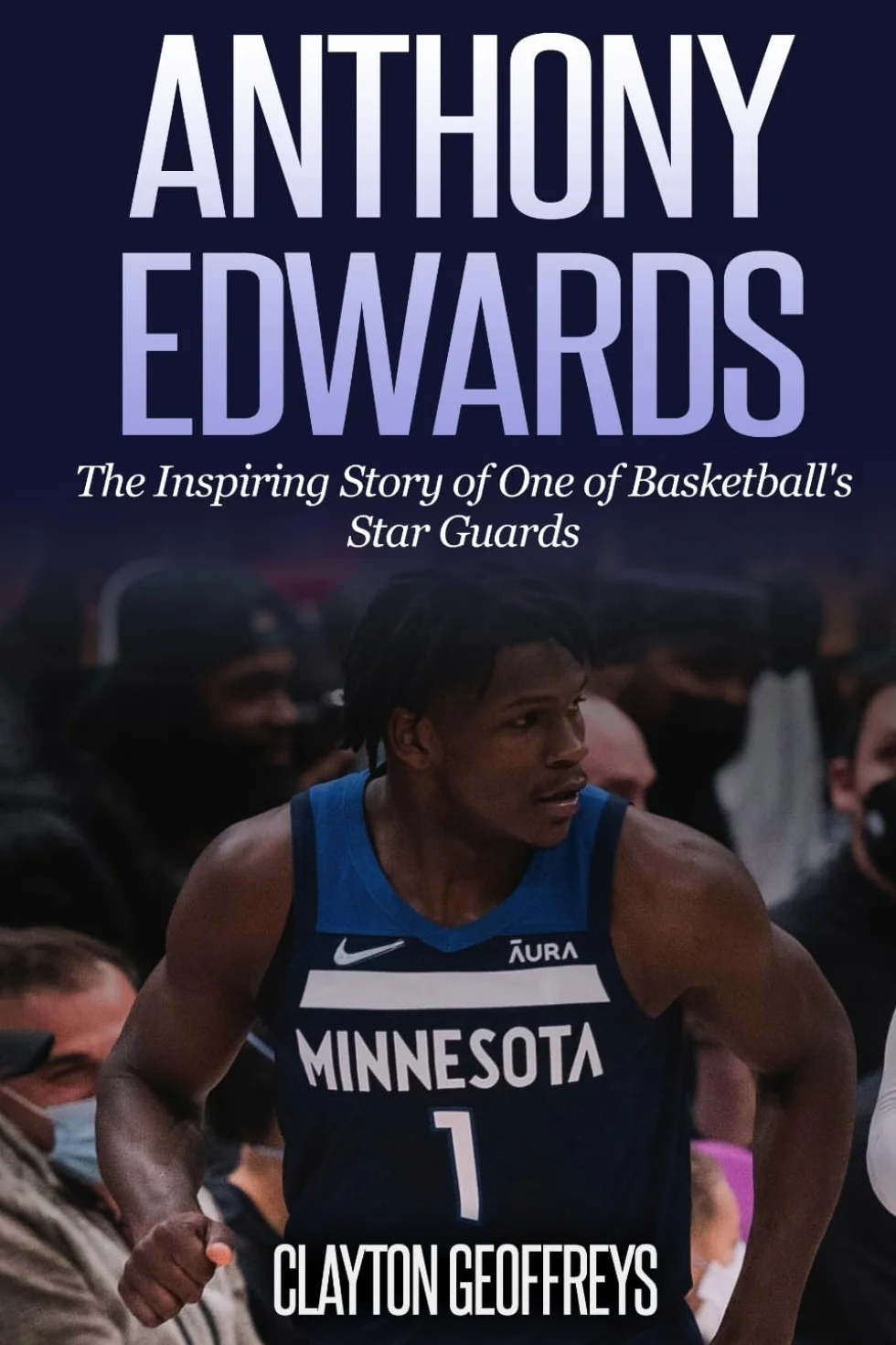 Anthony Edwards Basketball Star Guard Inspiring Story