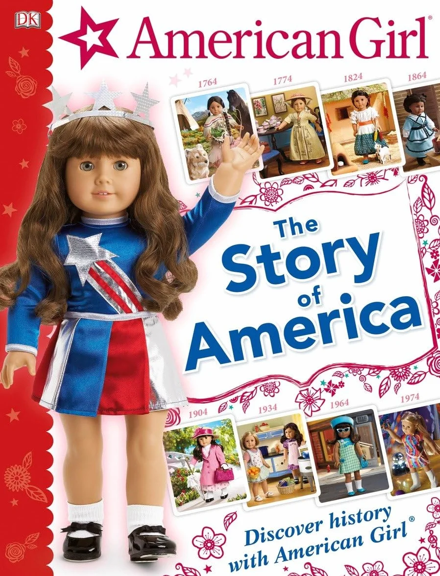 American Girl: The Story of America: Discover History with American Girl®