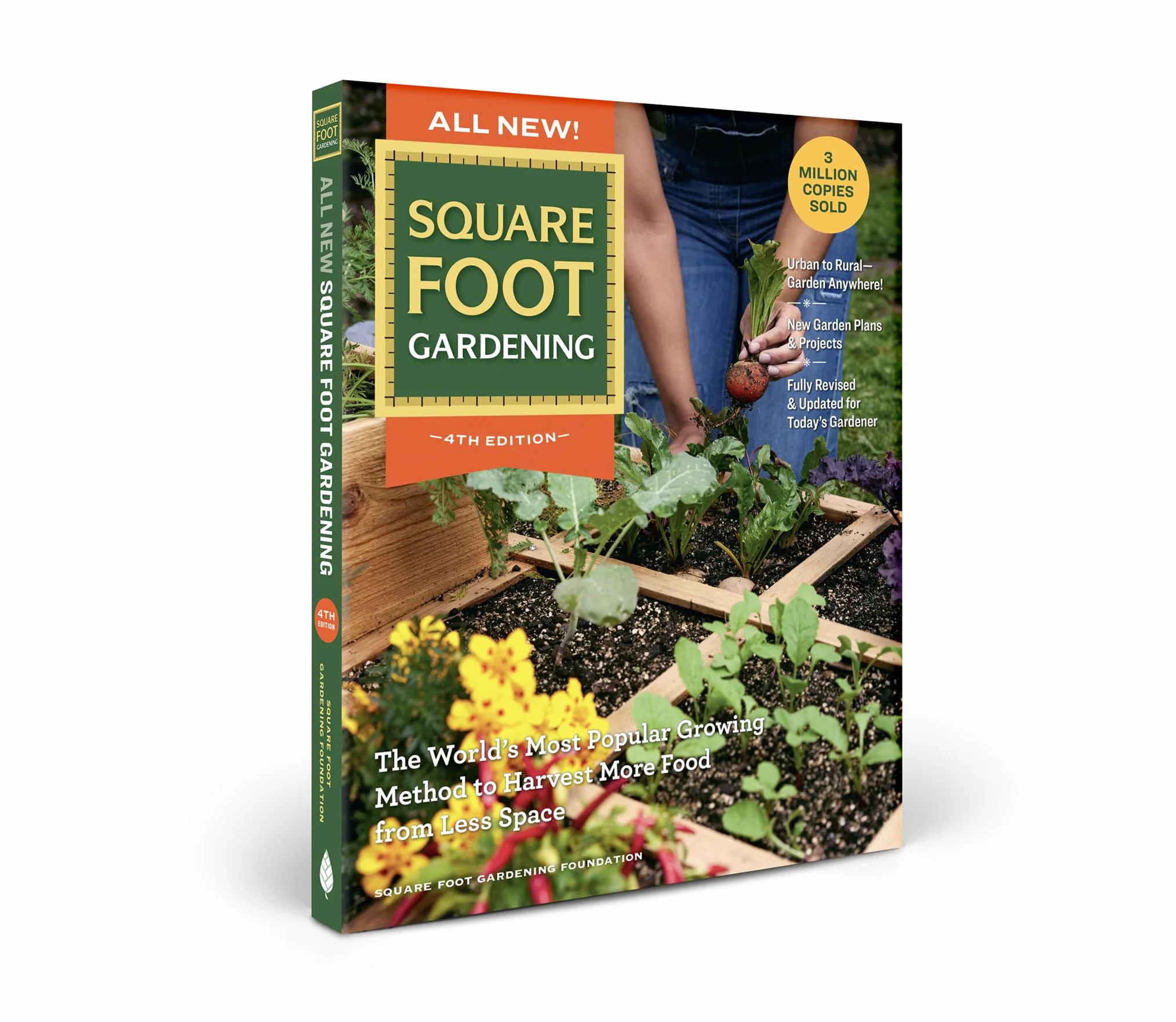 All New! Square Foot Gardening, 4th Edition: The World's Most Popular Growing Method to Harvest More Food from Less Space - Urban to Rural-Garden ... Revised & Updated for Today's Gardener: 7