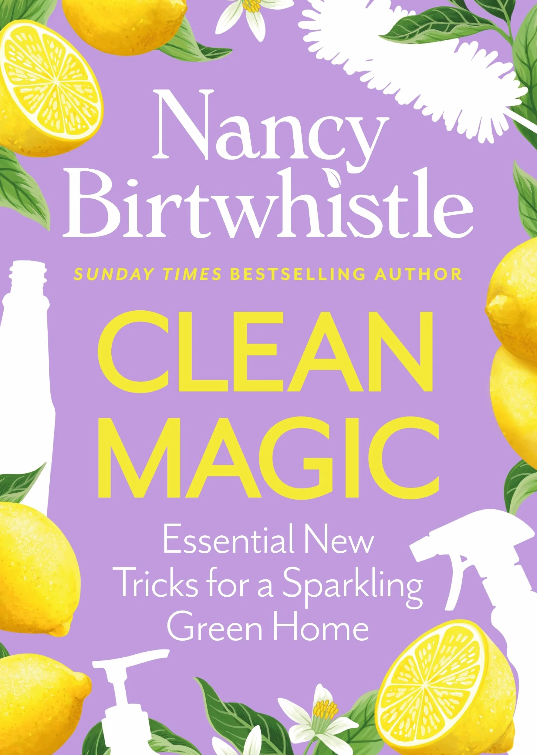 Cleaning Magic: 101 Hints and Tips for a Green Home