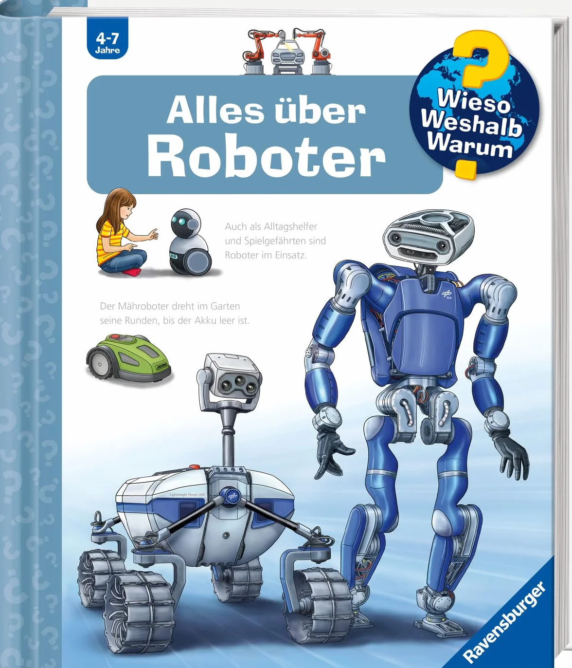 Wieso? Weshalb? Warum? Band 47: Alles über Roboter