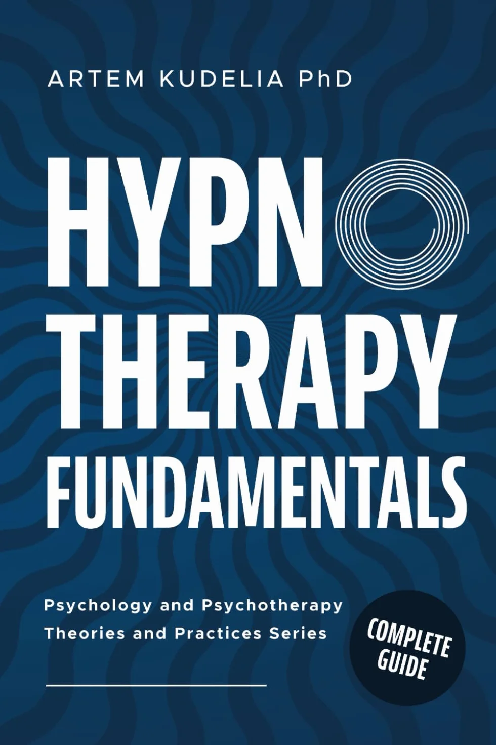 Hypnotherapy Fundamentals: Complete Guide