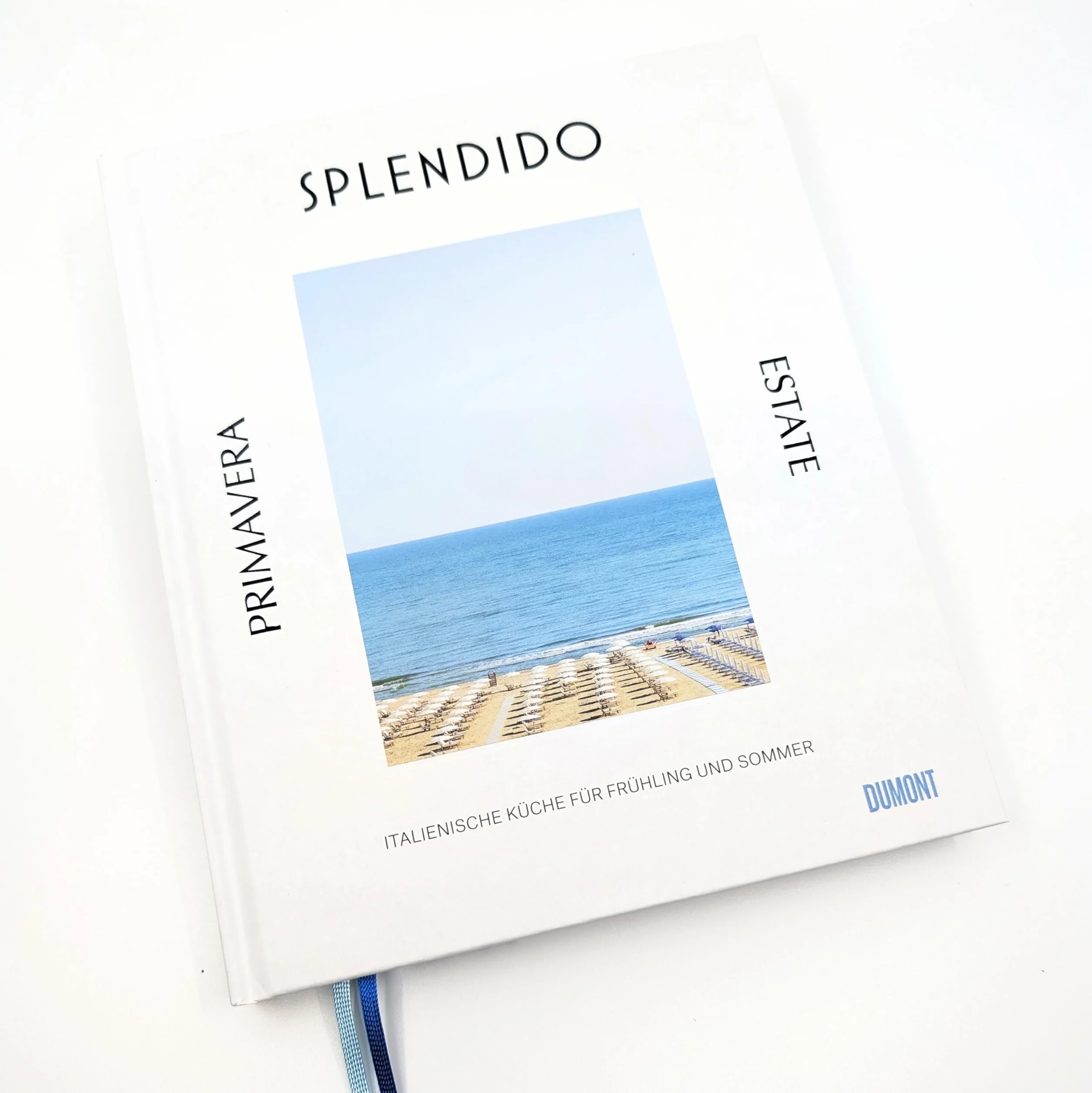 Italienische Küche für Frühling und Sommer: Splendido Primavera/Estate Kochbuch