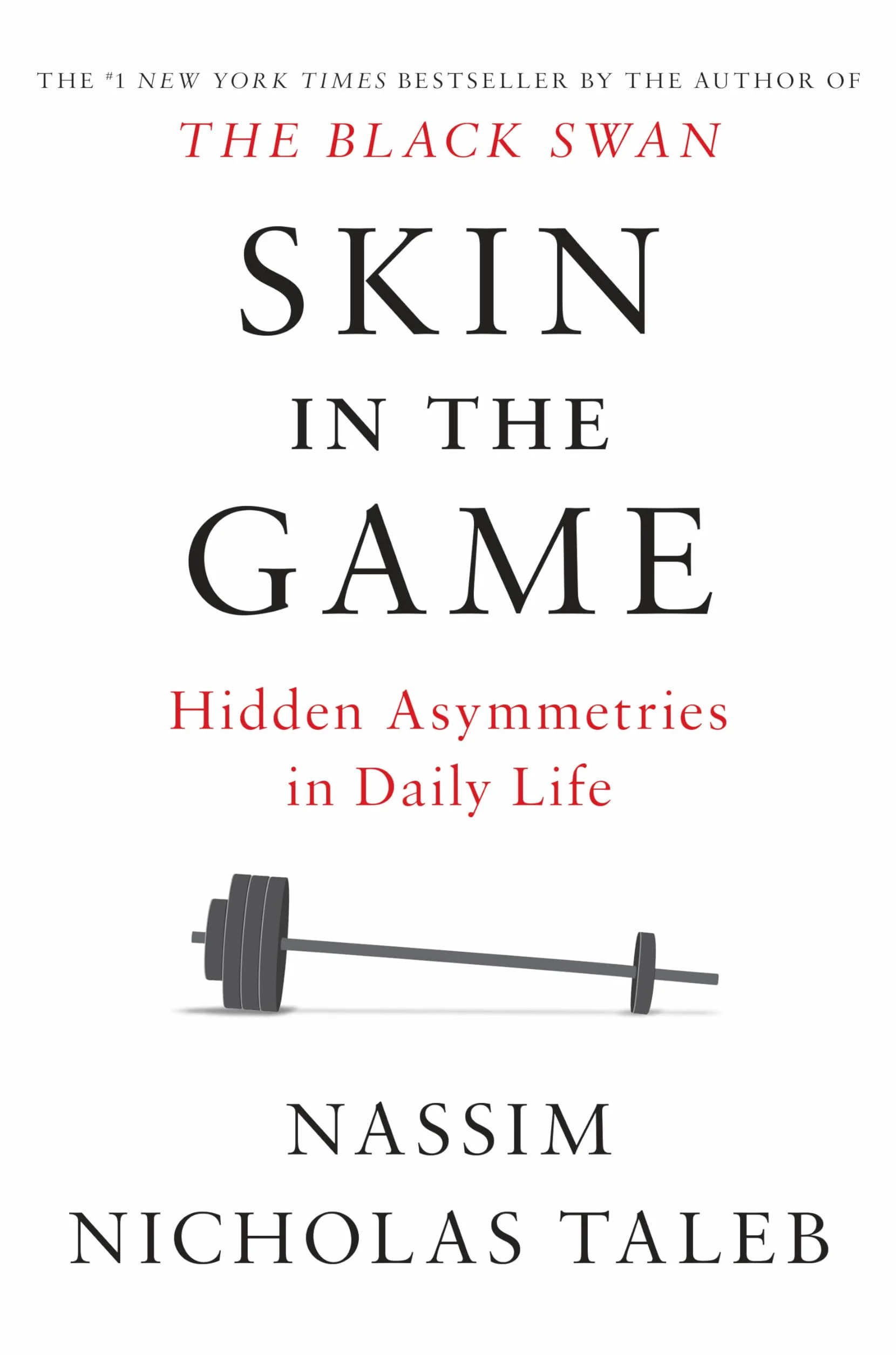 Skin in the Game: Hidden Asymmetries in Daily Life