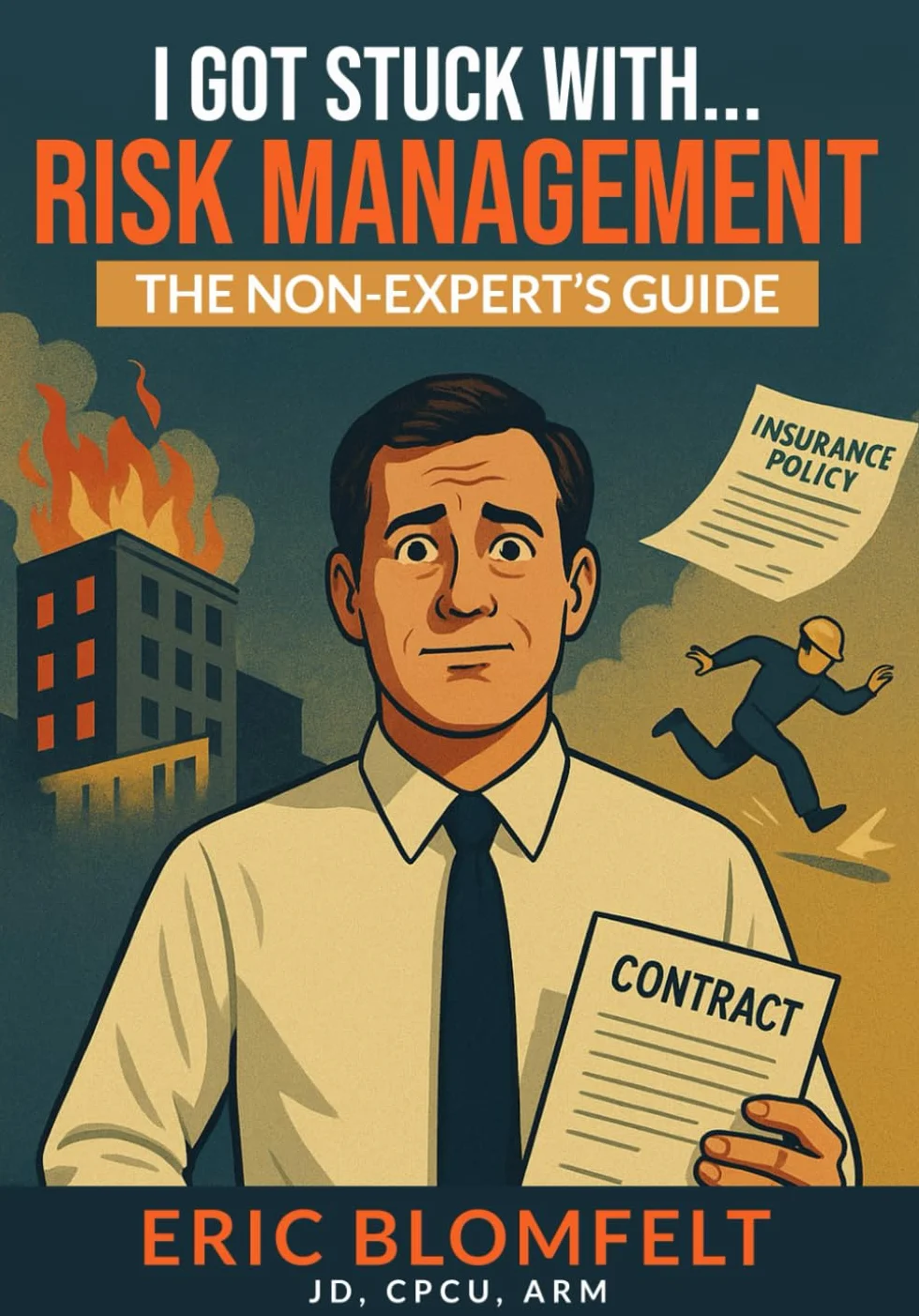 I Got Stuck with Risk Management - the Non-Expert's Guide