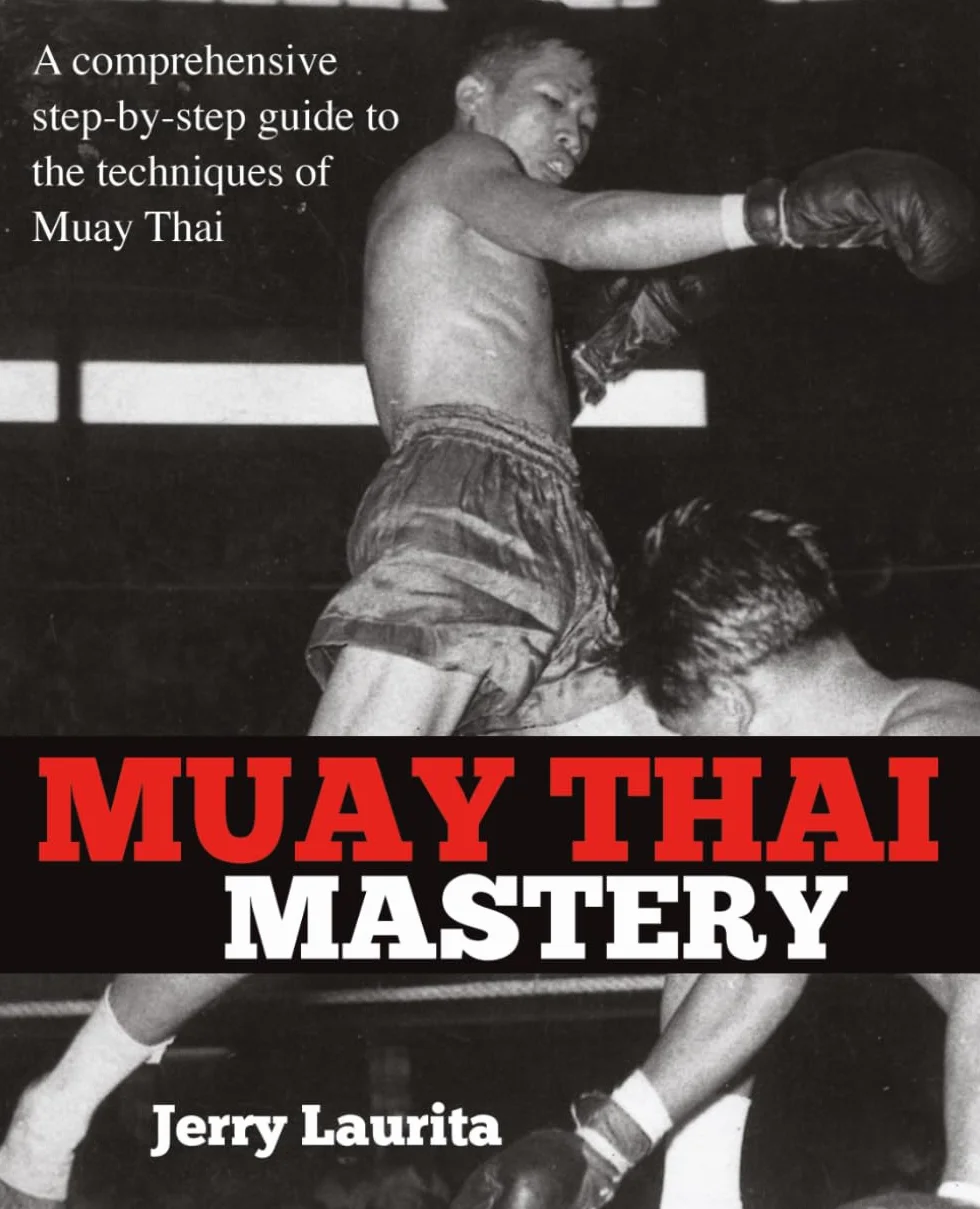 Muay Thai Mastery: A Comprehensive Step-by-Step Guide to Muay Thai Techniques