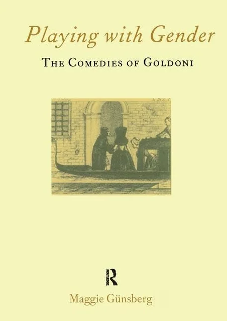 Playing with Gender: The Comedies of Goldoni: 7