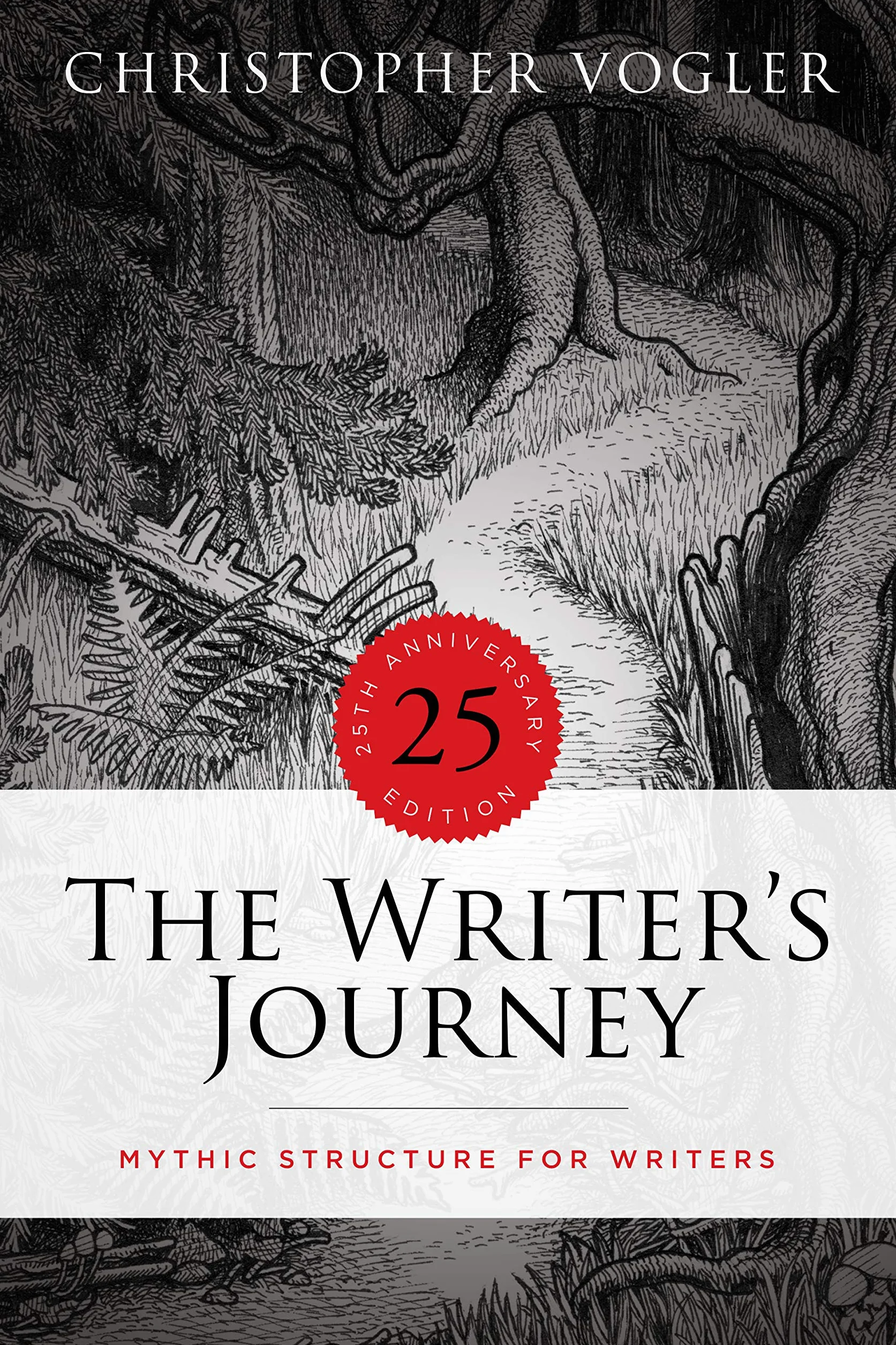 The Writer's Journey 25th Anniversary Edition Mythic Structure for Writers