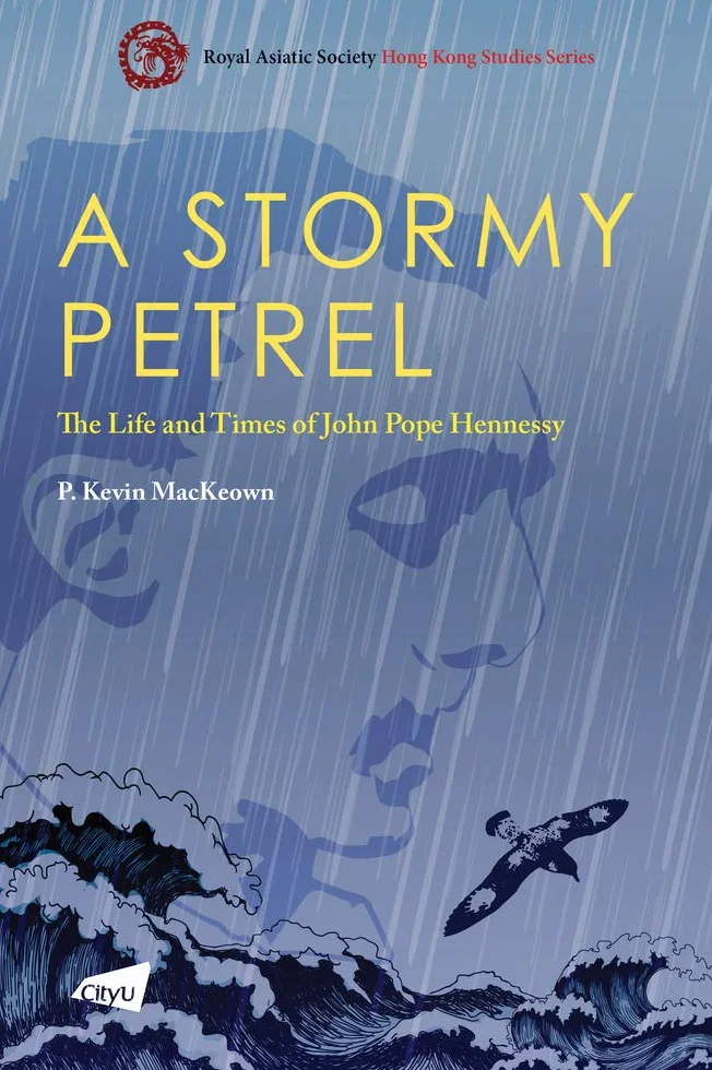 A Stormy Petrel: The Life and Times of John Pope Hennessy