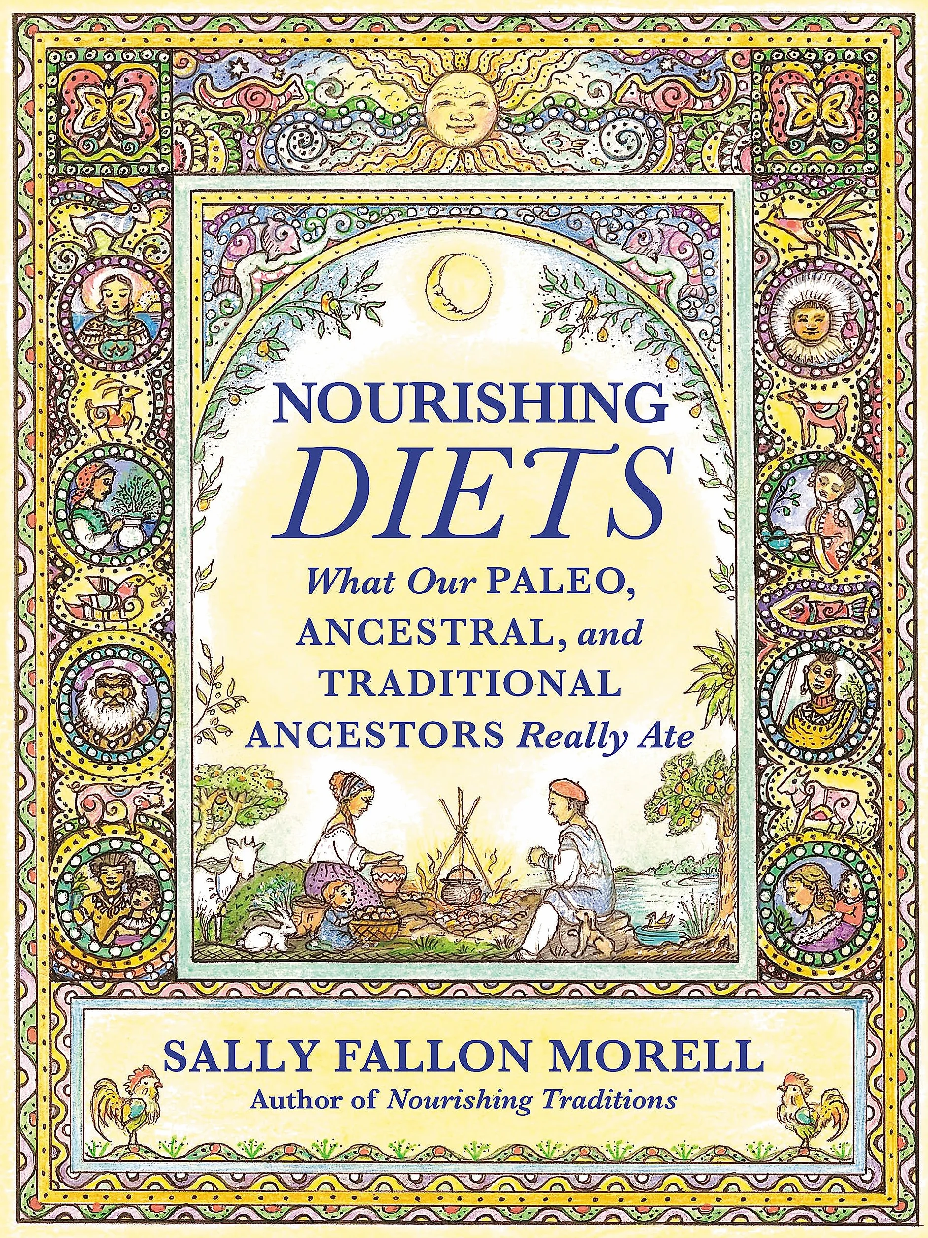 Nourishing Diets: How Paleo, Ancestral and Traditional Peoples Really Ate