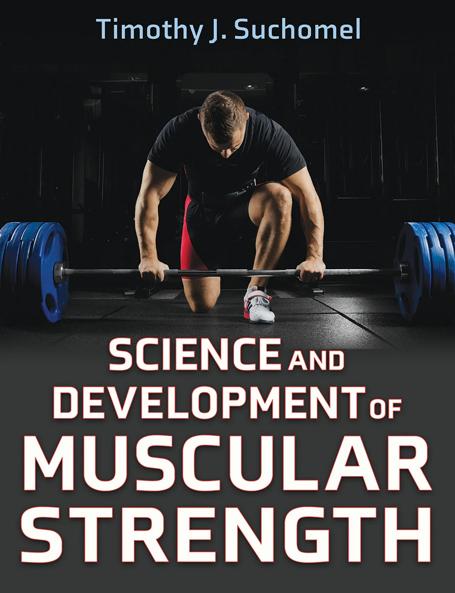 Science and Development of Muscular Strength