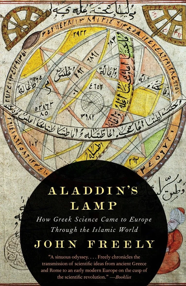 Aladdin's Lamp: How Greek Science Came to Europe Through the Islamic World
