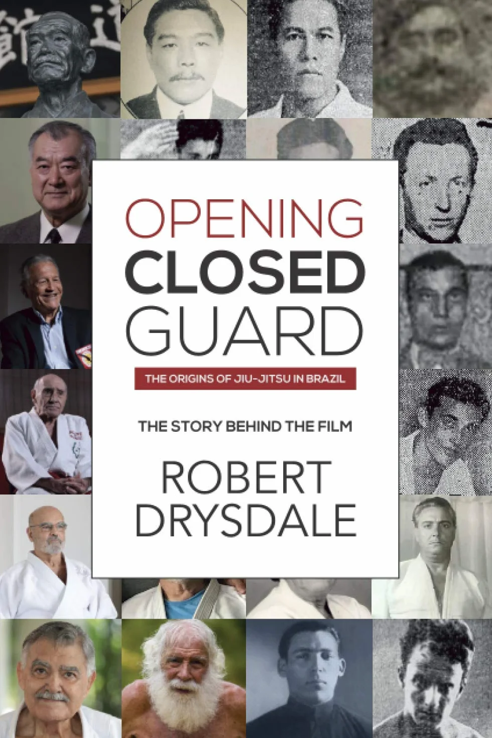 Opening Closed-Guard: The Origins of Jiu-Jitsu in Brazil: The Story Behind the Film