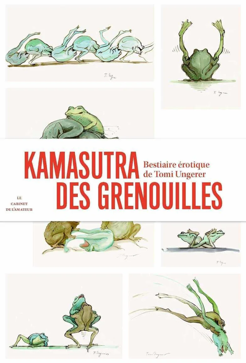 Kamasutra des grenouilles: Un bestiaire érotique de Tomi Ungerer