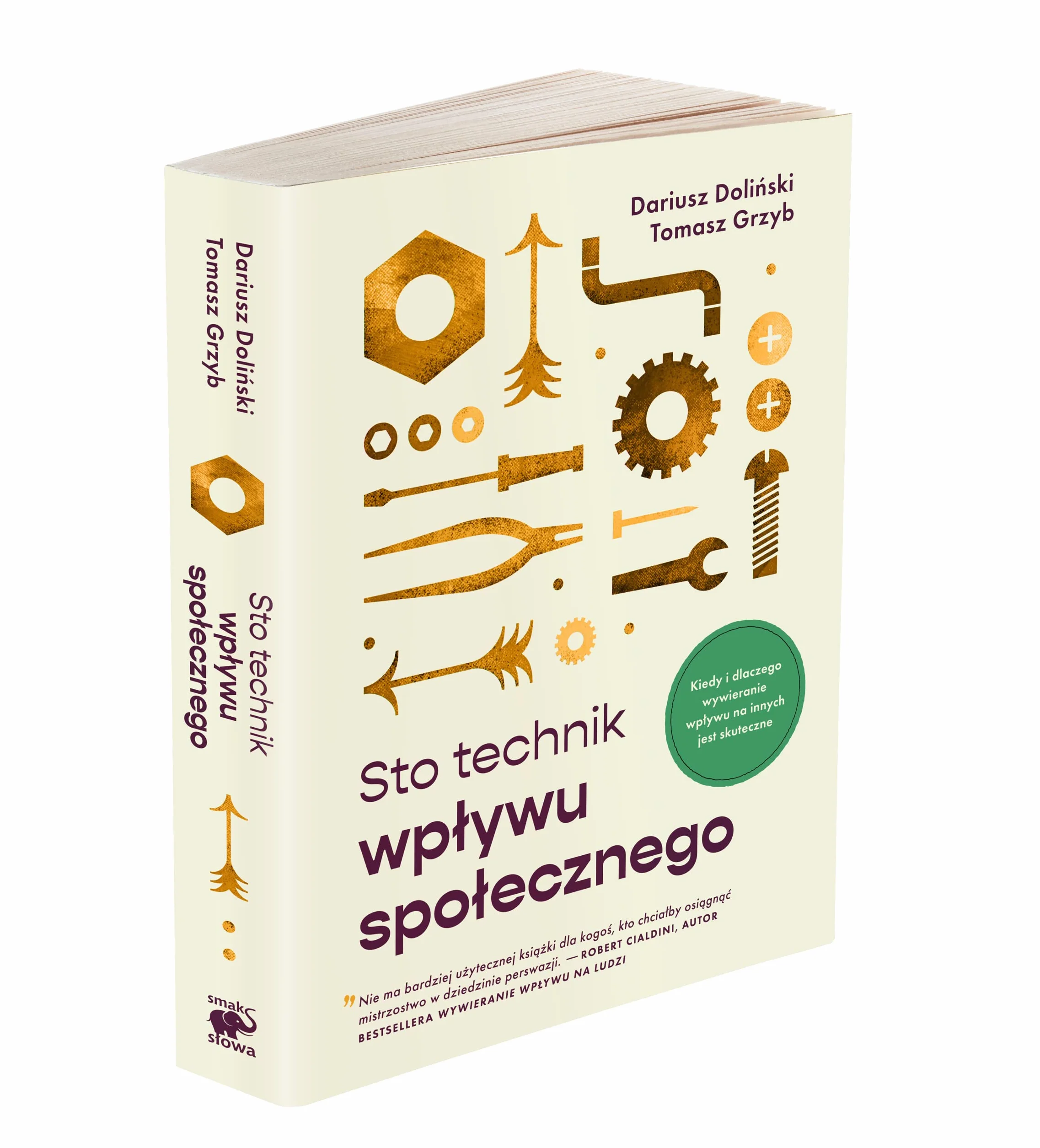 STO TECHNIK WPŁYWU SPOŁECZNEGO: Kiedy i dlaczego wywieranie wpływu na innych jest skuteczne