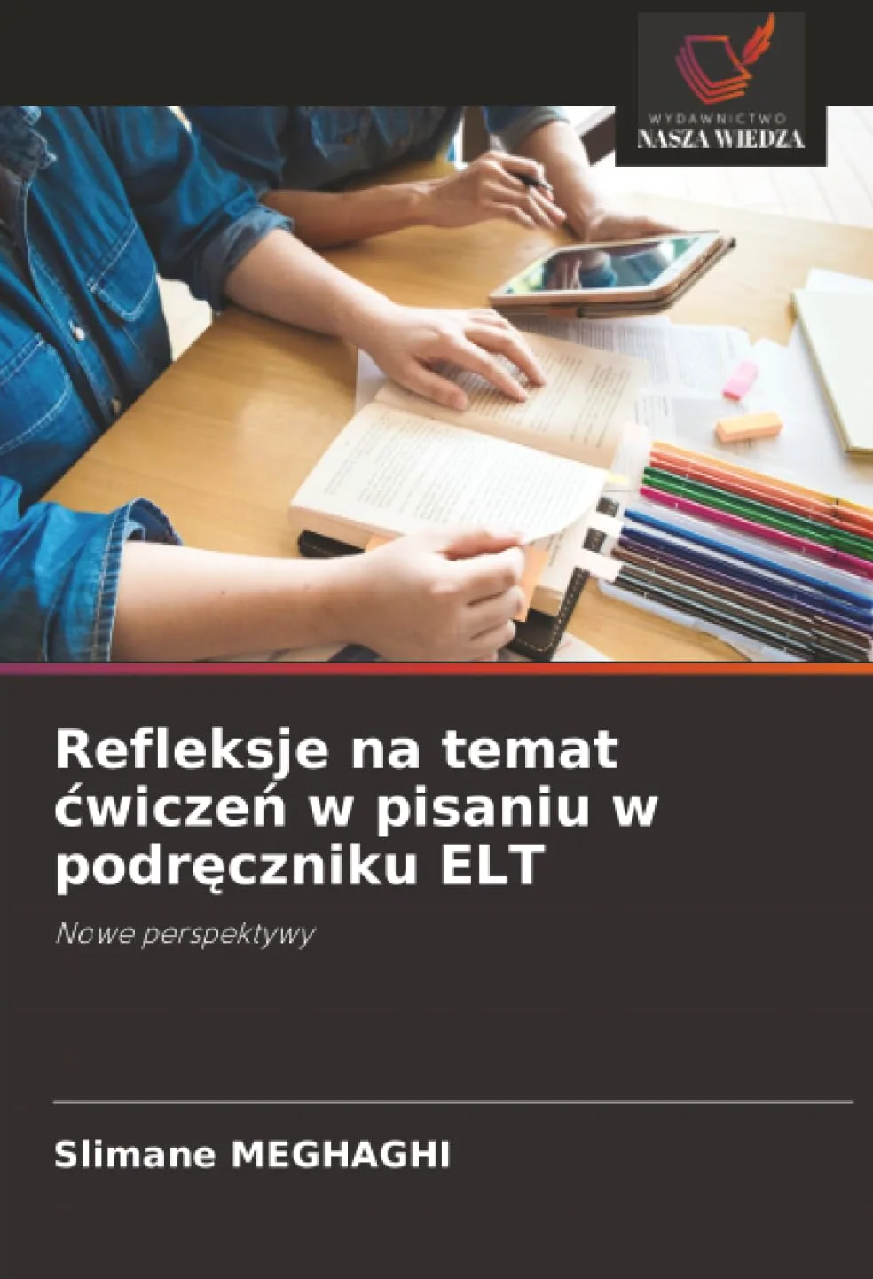 Refleksje na temat ¿wicze¿ w pisaniu w podr¿czniku ELT: Nowe perspektywy