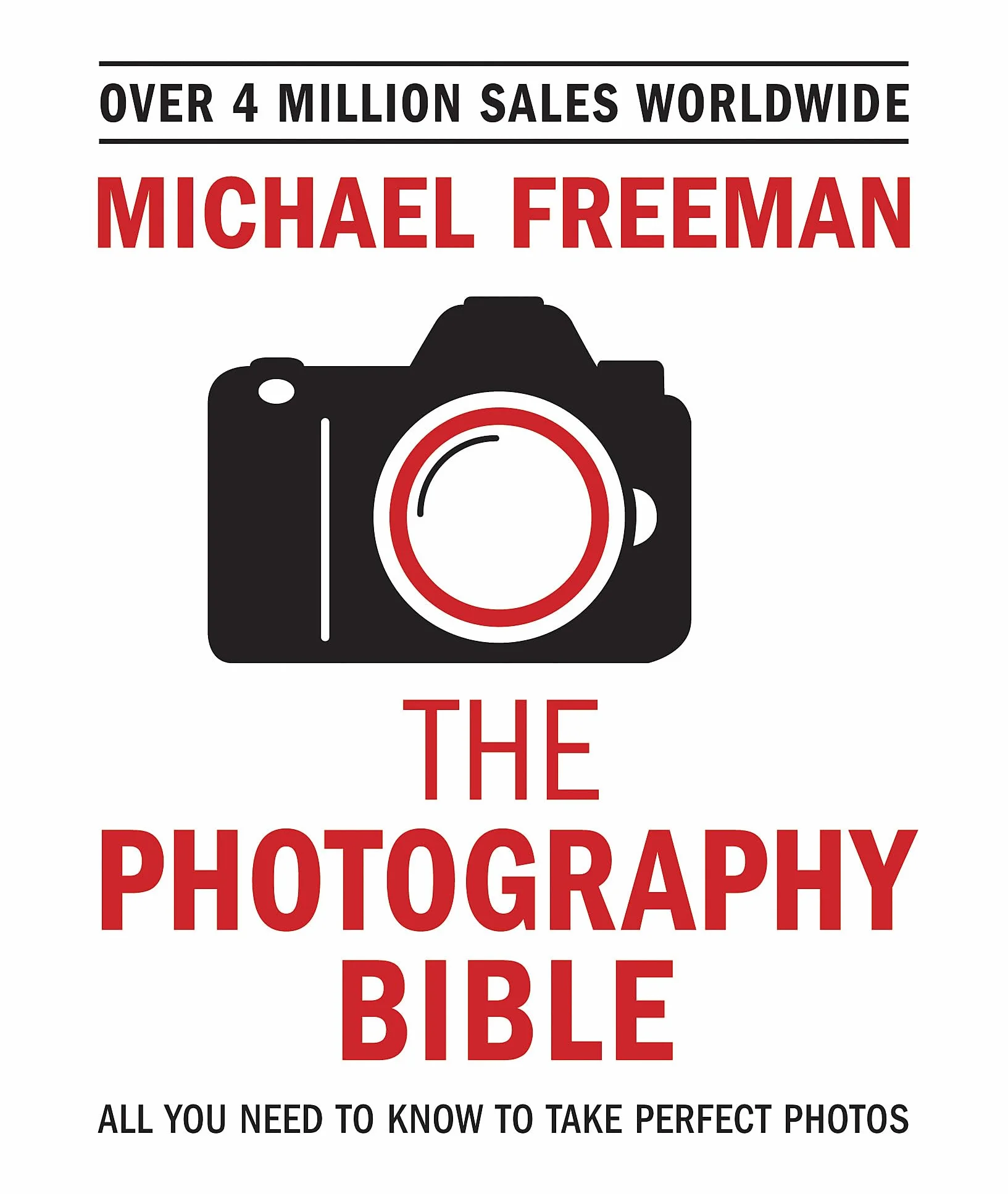 The Photography Bible: Guide to Perfect Photos