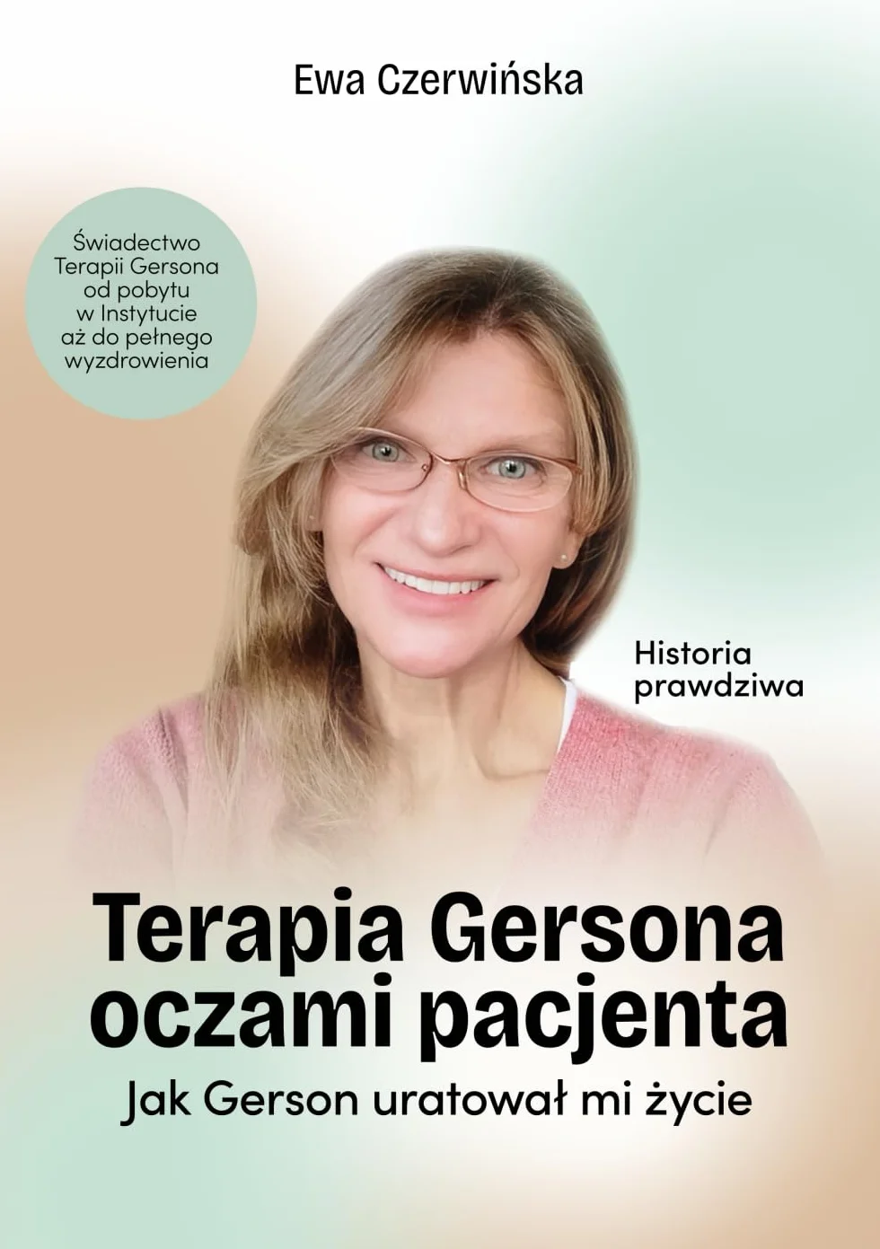 Terapia Gersona oczami pacjenta: Jak Gerson uratował mi życie