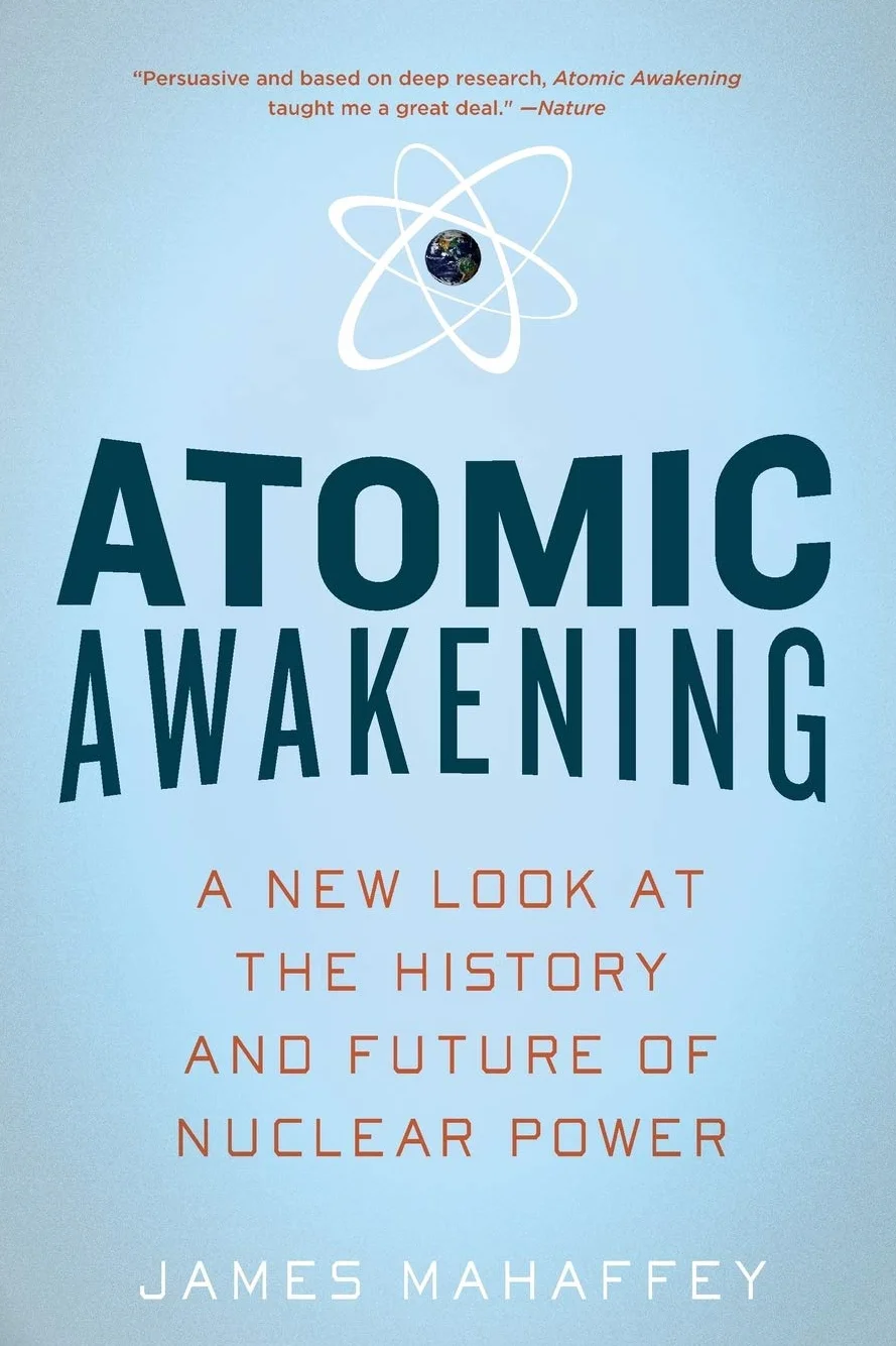 Atomic Awakening: A New Look at the History and Future of Nuclear Power
