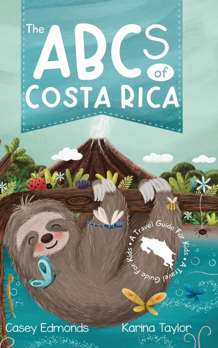 The ABCs of Costa Rica: A Travel Guide for Kids