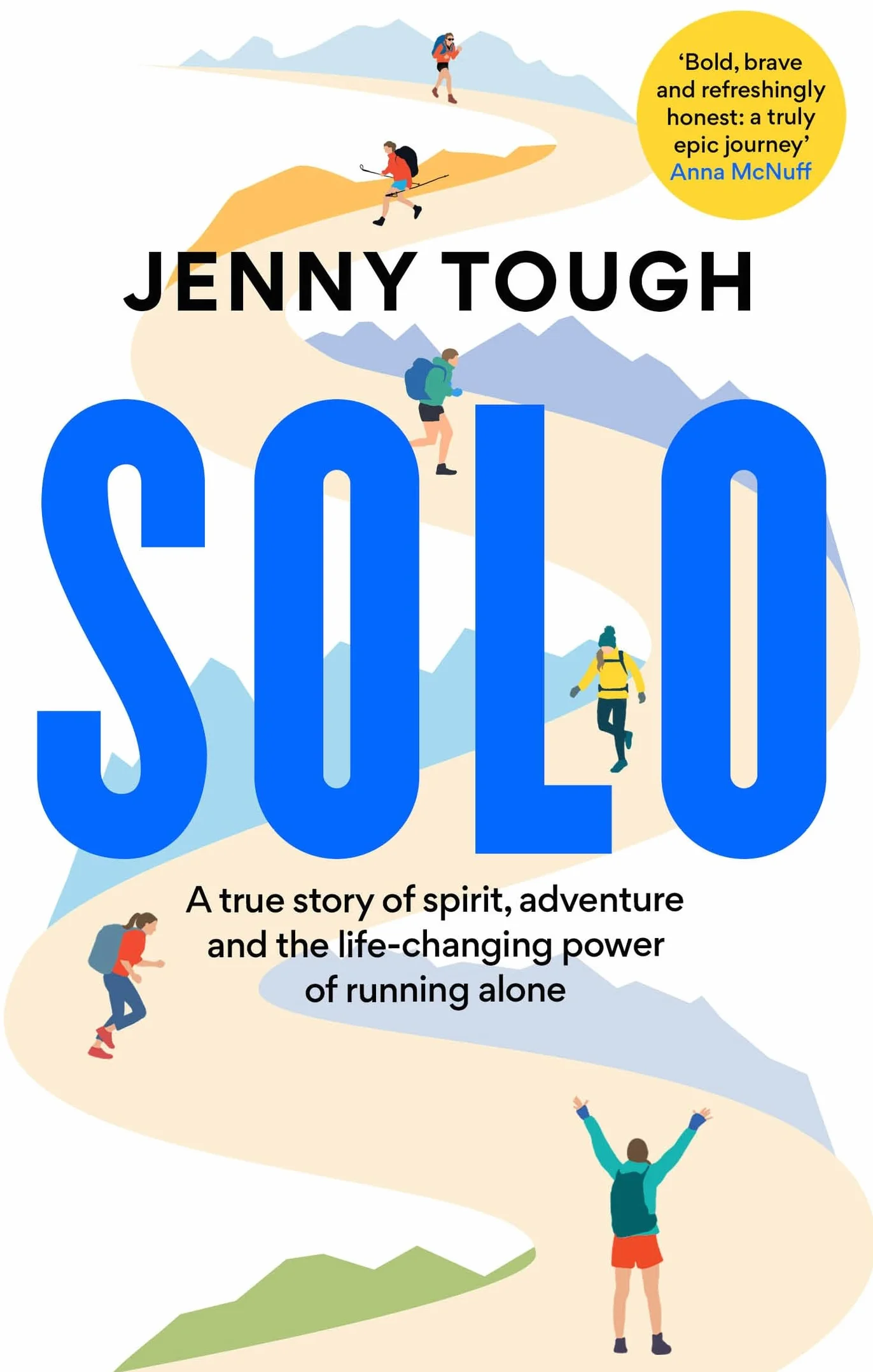 SOLO: A true story of spirit, adventure & the life-changing power of running alone