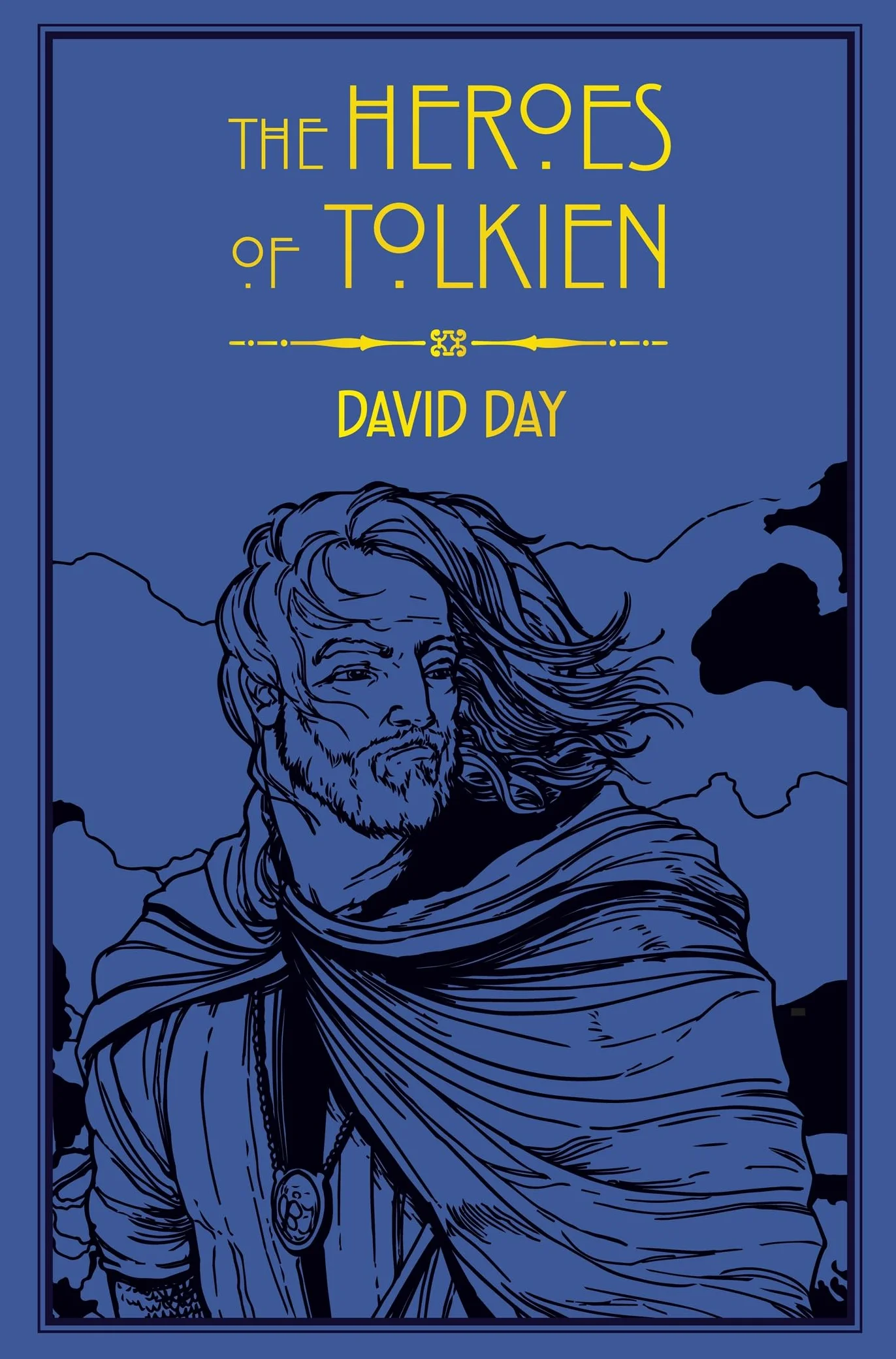 The Heroes of Tolkien: An Exploration of Tolkien's Heroic Characters and Sources from Myth, Literature, History