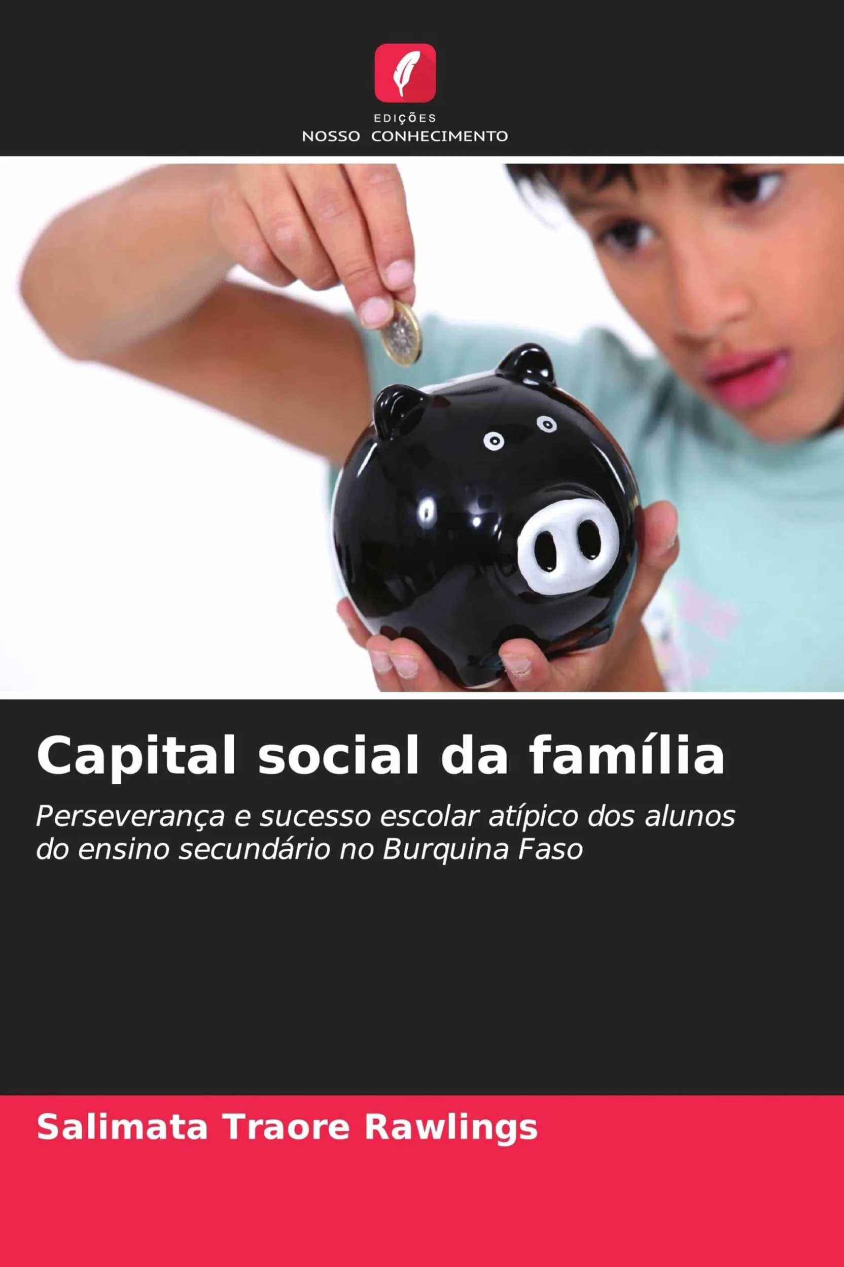 Capital social da família: Perseverança e sucesso escolar atípico dos alunos do ensino secundário no Burquina Faso