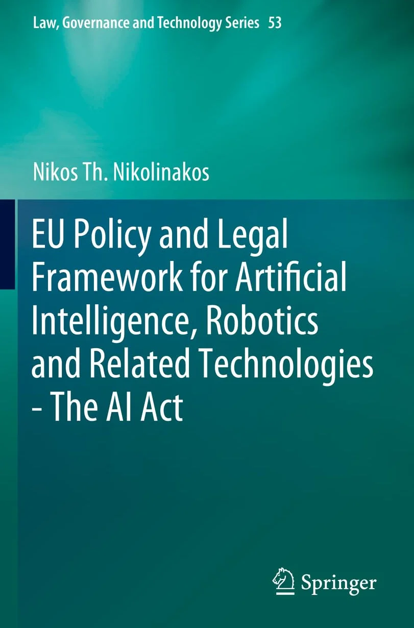 EU Policy and Legal Framework for Artificial Intelligence, Robotics and Related Technologies - The AI Act: 53