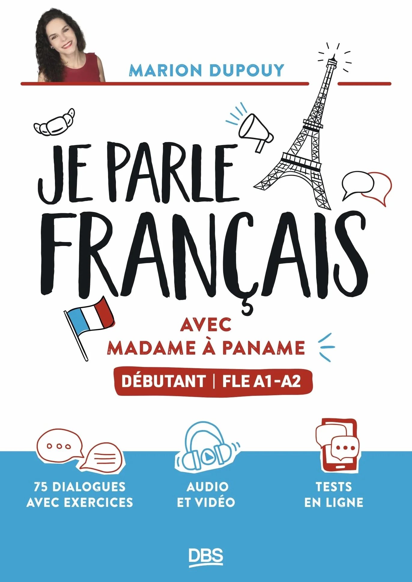 Je parle français avec Madame à Paname: Débutant FLE A1-A2
