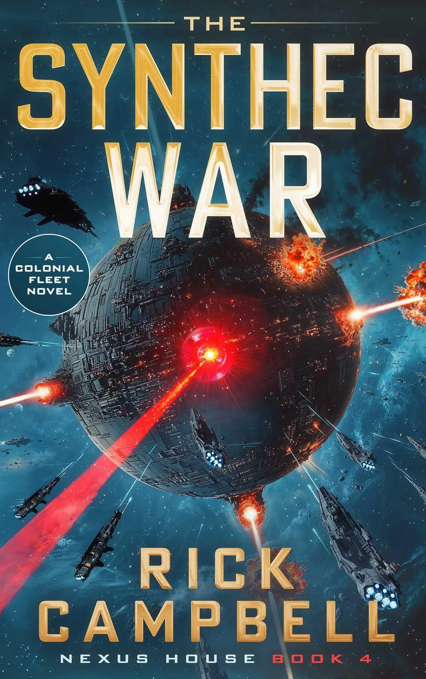 The Synthec War: A Colonial Fleet Novel: 4