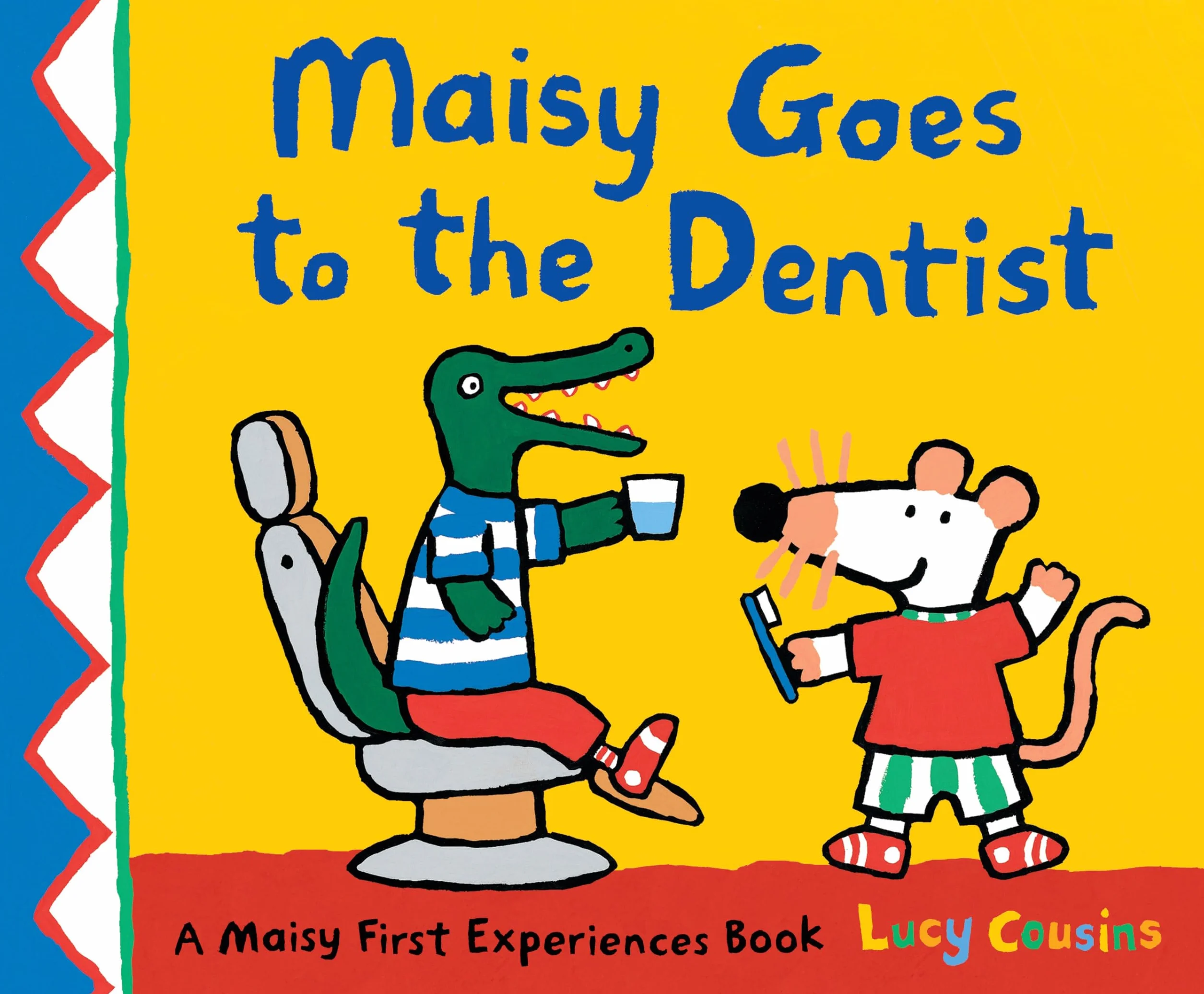 Maisy Goes to the Dentist: A Maisy First Experience Book