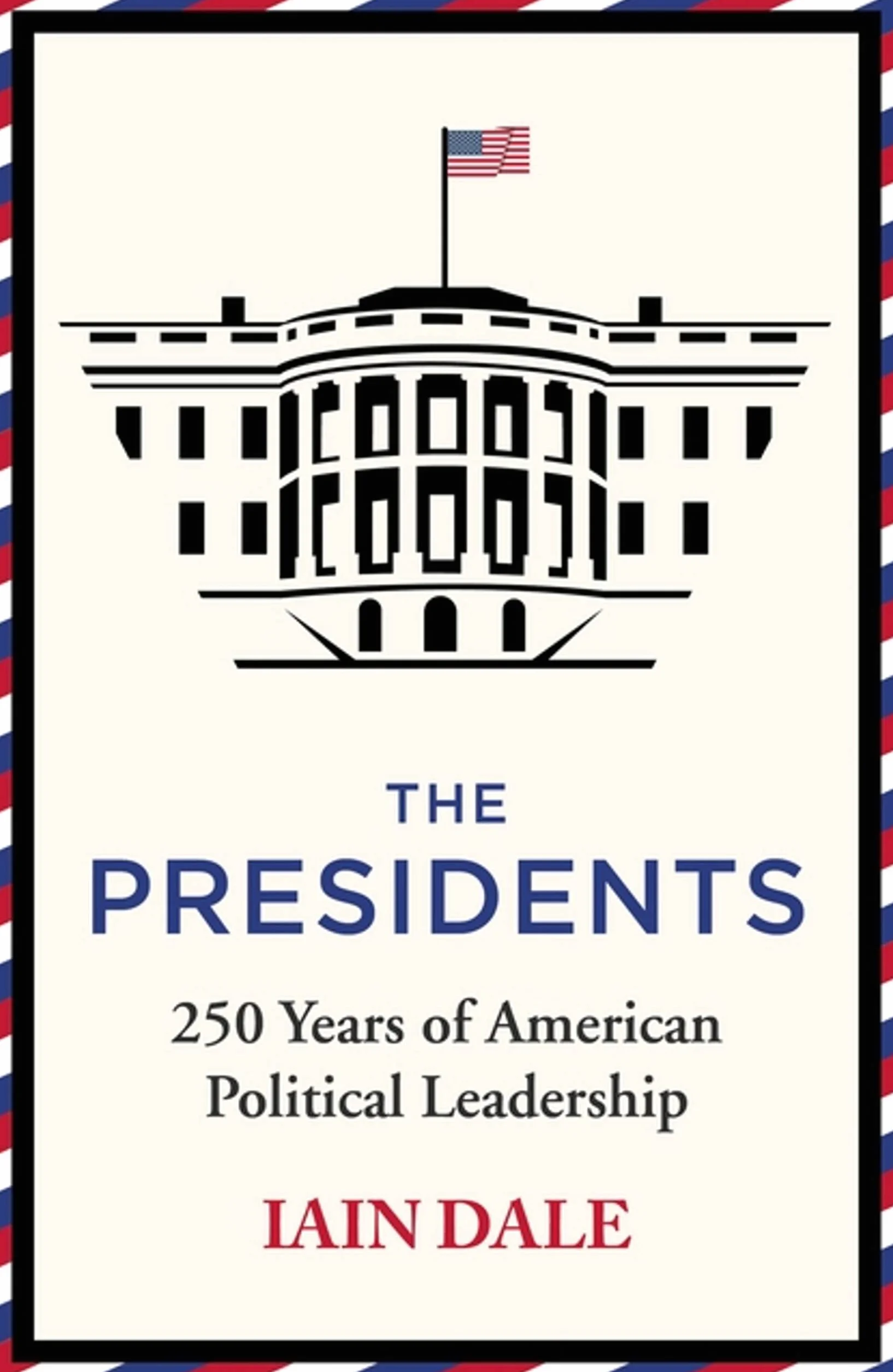 The Presidents: 250 Years of American Political Leadership