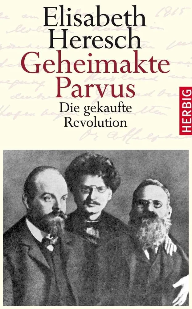 Geheimakte Parvus: Die gekaufte Revolution