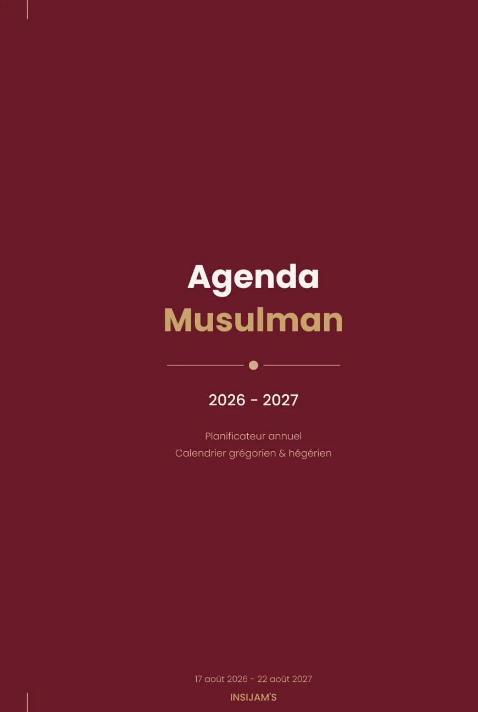 Agenda musulman 2026-2027: Planificateur islamique — Calendrier hégérien & grégorien, suivi des prières, tracker budget