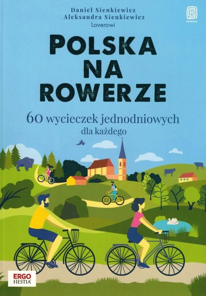 Polska na rowerze 60 wycieczek jednodniowych