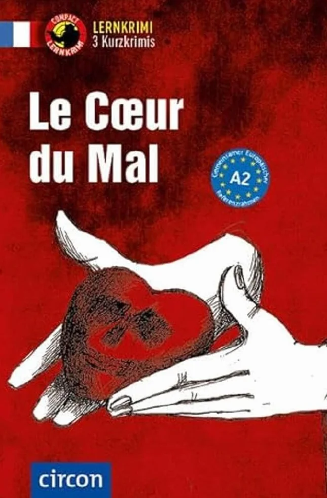 Le Cœur du Mal: Französisch A2