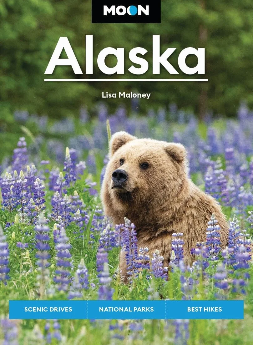 Moon Alaska: Scenic Drives, National Parks, Best Hikes