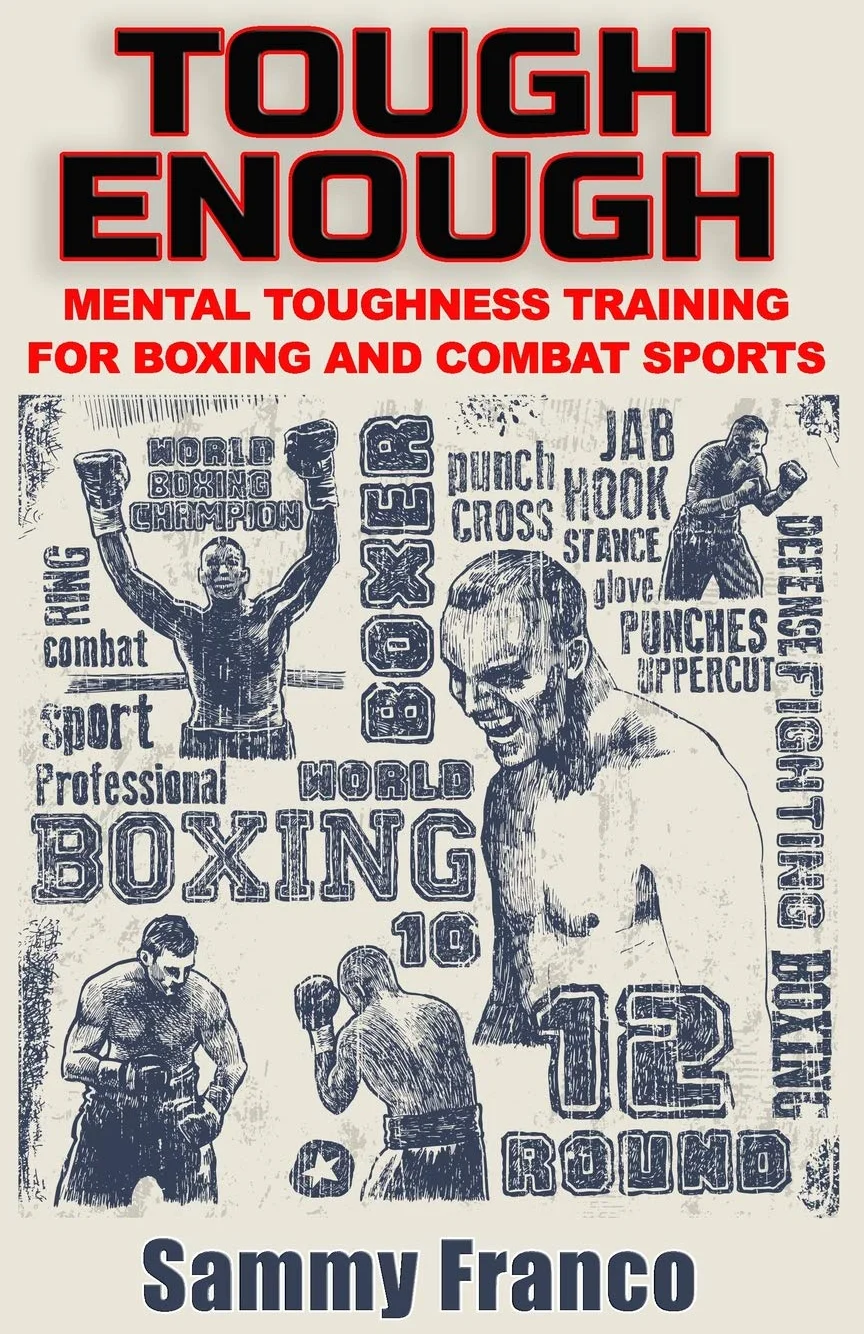 Tough Enough: Mental Toughness Training for Boxing, MMA & Martial Arts
