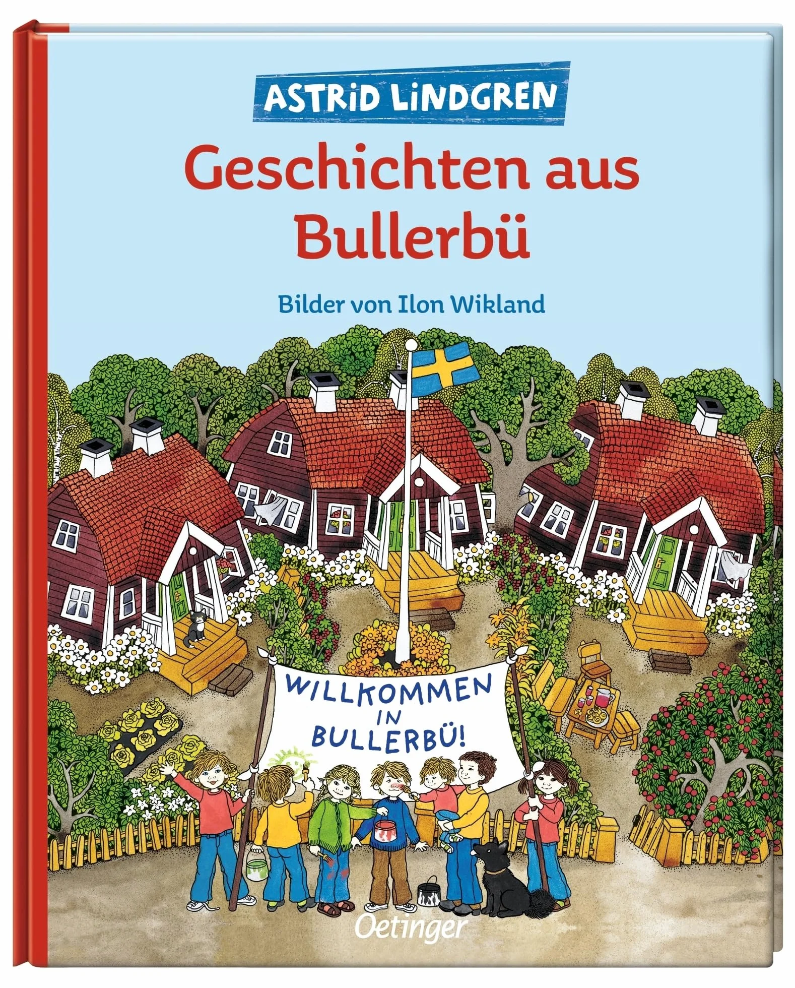 Geschichten aus Bullerbü: Alle drei Bullerbü-Bilderbücher in einem Band, klassisch illustriert von Ilon Wikland