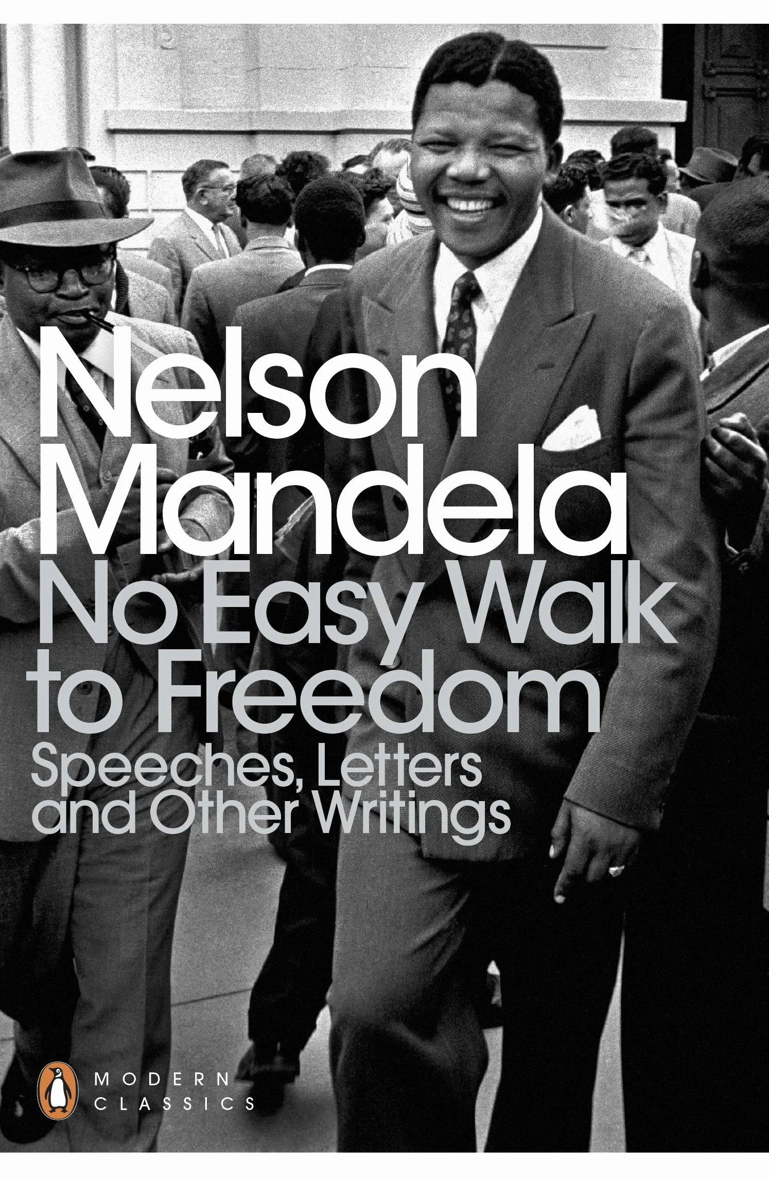 No Easy Walk to Freedom: Speeches, Letters and Other Writings