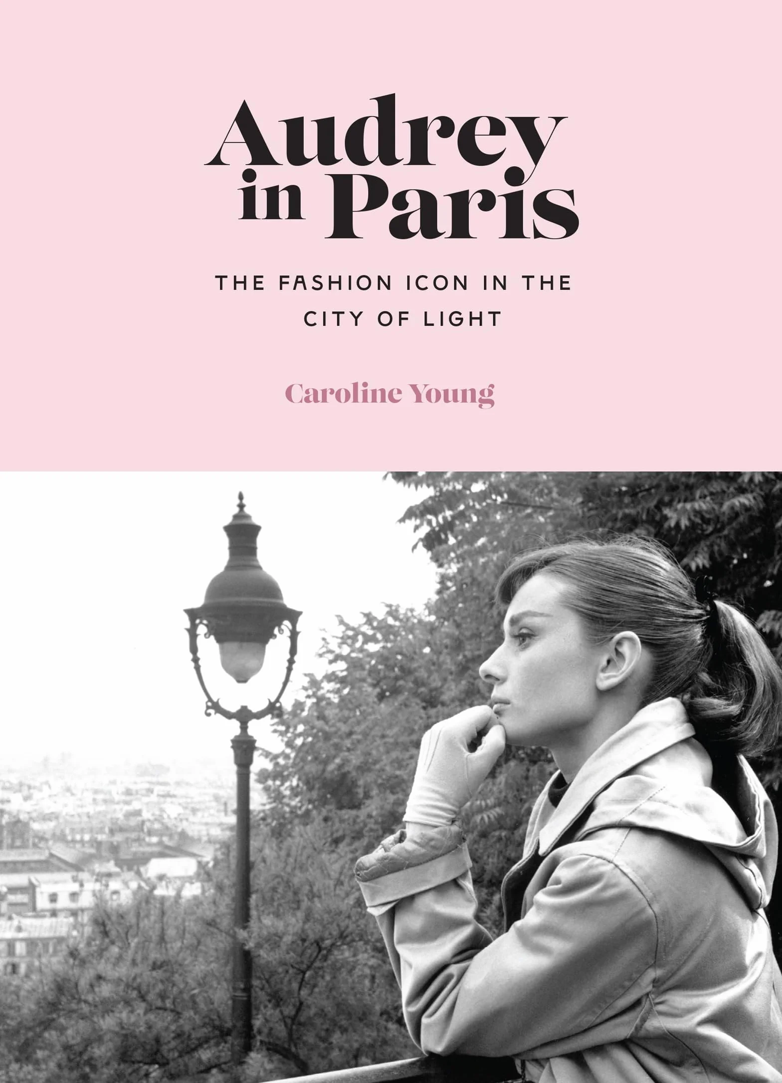 Audrey in Paris: The Story of the Fashion Icon's City of Style