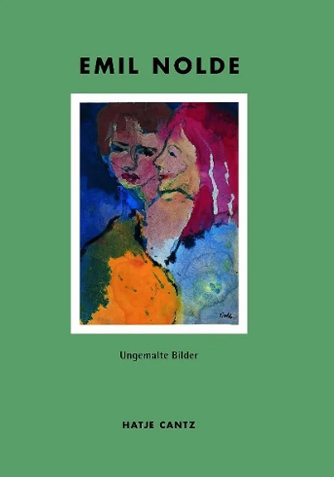 Emil Nolde Aquarelle /allemand: Ungemalte Bilder. Aquarelle 1938 bis 1945 aus der Sammlung der Nolde-Stiftung Seebüll