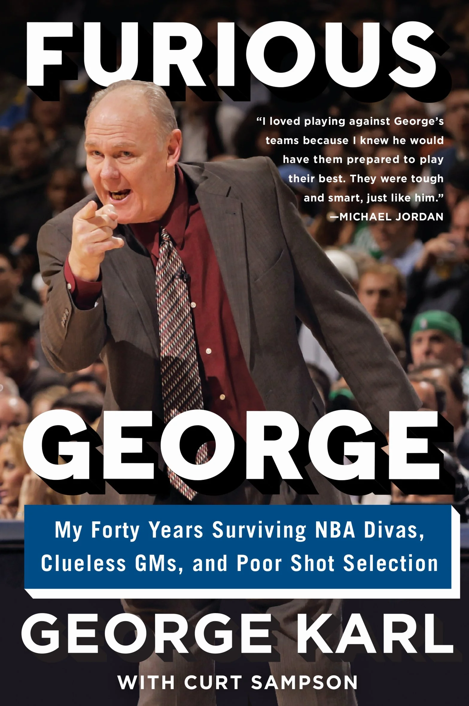 Furious George: My Forty Years Surviving NBA Divas, Clueless Gms, and Poor Shot Selection
