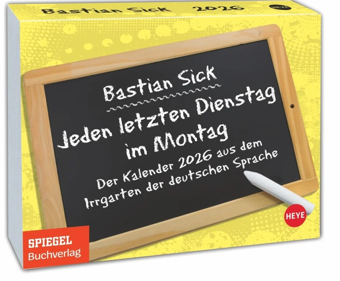 Bastian Sick Tagesabreißkalender 2026: Jeden letzten Dienstag im Montag - Witziger Sprachkalender mit Sprachverdrehern